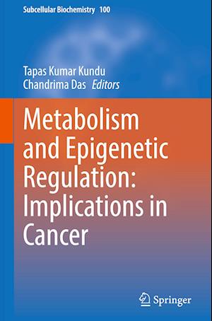 Metabolism and Epigenetic Regulation: Implications in Cancer