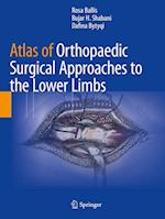 Atlas of Orthopaedic Surgical Approaches to the Lower Limbs