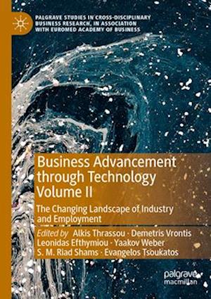 Business Advancement Through Technology Volume II