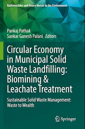 Circular Economy in Municipal Solid Waste Landfilling: Biomining & Leachate Treatment