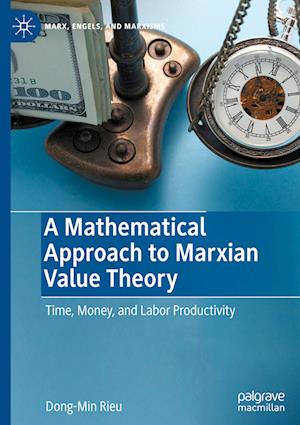 A Mathematical Approach to Marxian Value Theory