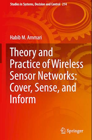 Theory and Practice of Wireless Sensor Networks: Cover, Sense, and Inform