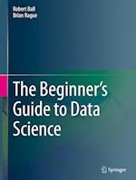 The Beginner's Guide to Data Science