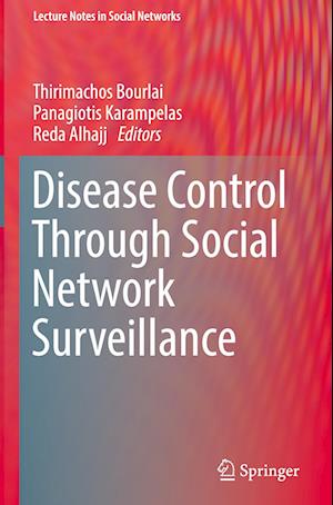 Disease Control Through Social Network Surveillance