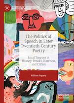 Politics of Speech in Later Twentieth-Century Poetry