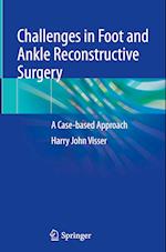 Challenges in Foot and Ankle Reconstructive Surgery