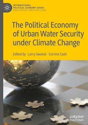 The Political Economy of Urban Water Security under Climate Change