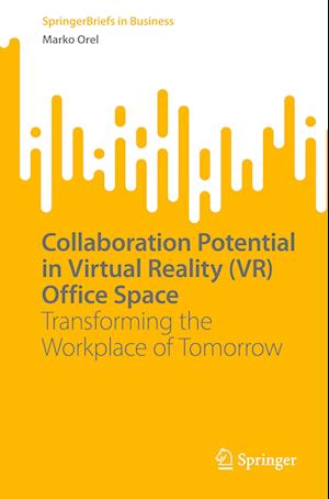 Collaboration Potential in Virtual Reality (VR) Office Space