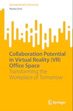 Collaboration Potential in Virtual Reality (VR) Office Space