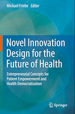 Novel Innovation Design for the Future of Health