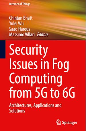 Security Issues in Fog Computing from 5G to 6G