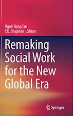 Remaking Social Work for the New Global Era
