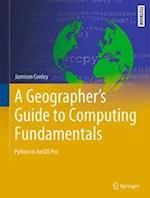 A Geographer's Guide to Computing Fundamentals