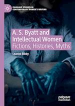 A. S. Byatt and Intellectual Women