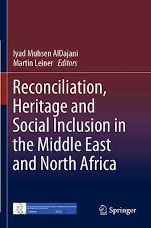 Reconciliation, Heritage and Social Inclusion in the Middle East and North Africa