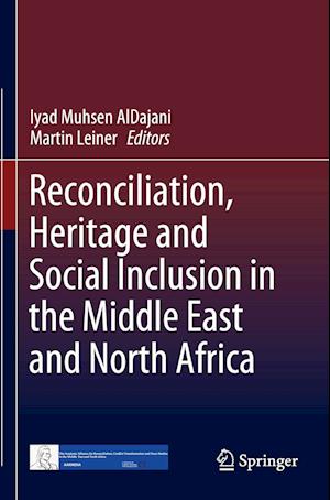 Reconciliation, Heritage and Social Inclusion in the Middle East and North Africa