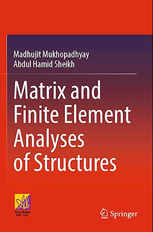 Matrix and Finite Element Analyses of Structures