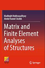 Matrix and Finite Element Analyses of Structures