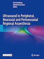 Ultrasound in Peripheral, Neuraxial and Perineuraxial Regional Anaesthesia