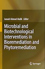 Microbial and Biotechnological Interventions in Bioremediation and Phytoremediation