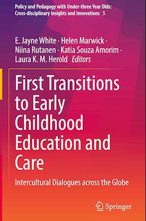 First Transitions to Early Childhood Education and Care