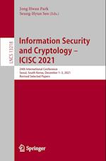 Information Security and Cryptology – ICISC 2021