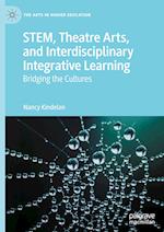 STEM, Theatre Arts, and Interdisciplinary Integrative Learning