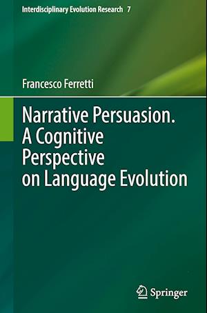 Narrative Persuasion. A Cognitive Perspective on Language Evolution