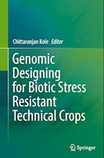 Genomic Designing for Biotic Stress Resistant Technical Crops