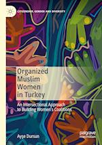 Organized Muslim Women in Turkey