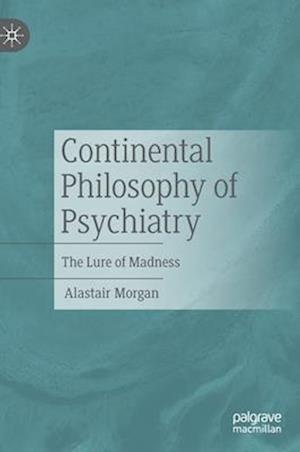 Continental Philosophy of Psychiatry