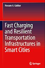 Fast Charging and Resilient Transportation Infrastructures in Smart Cities