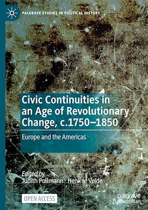 Civic Continuities in an Age of Revolutionary Change, c.1750–1850
