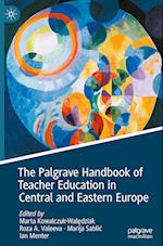 The Palgrave Handbook of Teacher Education in Central and Eastern Europe