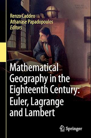 Mathematical Geography in the Eighteenth Century: Euler, Lagrange and Lambert