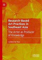 Research-Based Art Practices in Southeast Asia