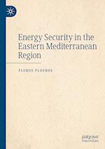 Energy Security in the Eastern Mediterranean Region