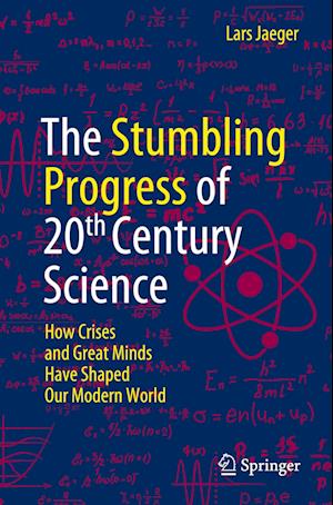 The Stumbling Progress of 20th Century Science