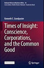 Times of Insight: Conscience, Corporations, and the Common Good