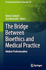 The Bridge Between Bioethics and Medical Practice