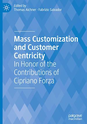 Mass Customization and Customer Centricity