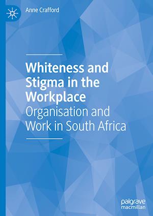 Whiteness and Stigma in the Workplace