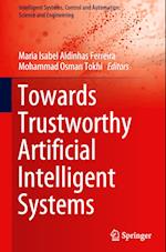 Towards Trustworthy Artificial Intelligent Systems
