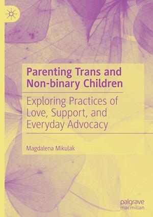 Parenting Trans and Non-binary Children