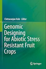 Genomic Designing for Abiotic Stress Resistant Fruit Crops