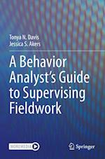 A Behavior Analyst’s Guide to Supervising Fieldwork