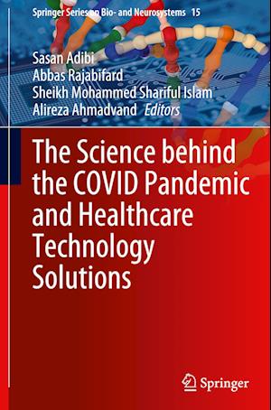 The Science behind the COVID Pandemic and Healthcare Technology Solutions