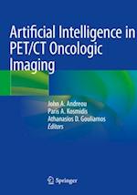 Artificial Intelligence in PET/CT Oncologic Imaging