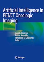 Artificial Intelligence in PET/CT Oncologic Imaging