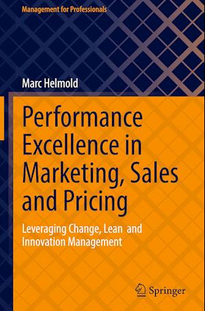 Performance Excellence in Marketing, Sales and Pricing